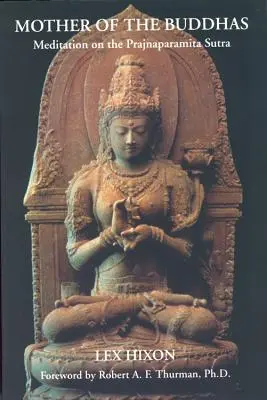 Mutter der Buddhas: Meditationen über das Prajnaparamita Sutra - Mother of the Buddhas: Meditations on the Prajnaparamita Sutra
