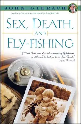 Sex, Tod und Fliegenfischen - Sex, Death, and Fly-Fishing