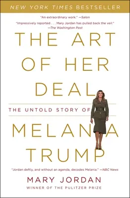 Die Kunst ihres Geschäfts: Die unerzählte Geschichte von Melania Trump - The Art of Her Deal: The Untold Story of Melania Trump