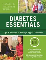 Diabetes Essentials: Tipps und Rezepte für den Umgang mit Typ-2-Diabetes - Diabetes Essentials: Tips and Recipes to Manage Type 2 Diabetes