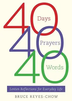 40 Tage, 40 Gebete, 40 Worte - 40 Days, 40 Prayers, 40 Words