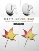 Die Realismus-Herausforderung: Geheimnisse des Zeichnens und Malens von einem modernen Meister des Hyperrealismus - The Realism Challenge: Drawing and Painting Secrets from a Modern Master of Hyperrealism