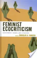 Feministische Ökokritik: Umwelt, Frauen und Literatur - Feminist Ecocriticism: Environment, Women, and Literature