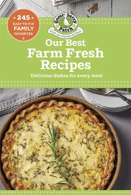 Unsere besten farmfrischen Rezepte - Our Best Farm Fresh Recipes