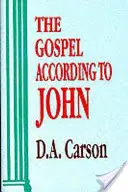 Das Evangelium nach Johannes (Carson Don A (Autor)) - Gospel According To John (Carson Don A (Author))