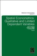 Räumliche Ökonometrie: Qualitative und begrenzte abhängige Variablen - Spatial Econometrics: Qualitative and Limited Dependent Variables