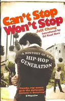 Can't Stop Won't Stop - Eine Geschichte der Hip-Hop-Generation - Can't Stop Won't Stop - A History of the Hip-Hop Generation