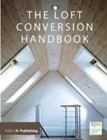 Handbuch zum Dachbodenausbau - Loft Conversion Handbook