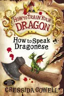 How to Train Your Dragon: Wie man Drachensprache spricht - Buch 3 - How to Train Your Dragon: How To Speak Dragonese - Book 3