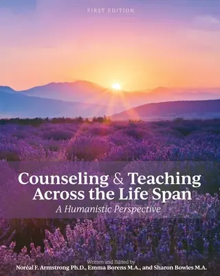 Counseling and Teaching Across the Life Span: Eine humanistische Perspektive - Counseling and Teaching Across the Life Span: A Humanistic Perspective