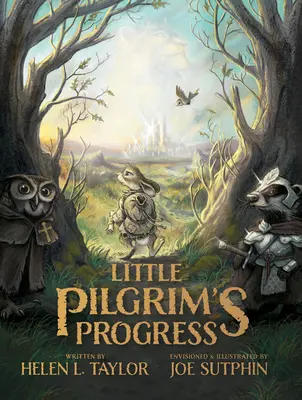 Little Pilgrim's Progress (Illustrierte Ausgabe): Aus John Bunyans Klassiker - Little Pilgrim's Progress (Illustrated Edition): From John Bunyan's Classic