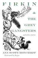 Firkin und die grauen Gangster: Und andere Geschichten - Firkin and the Grey Gangsters: And Other Stories