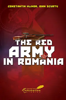 Die Rote Armee in Rumänien - The Red Army in Romania