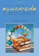 Lehrbuch des Ayurveda - Band 2 - Ein vollständiger Leitfaden zur klinischen Beurteilung - Textbook of Ayurveda - Volume 2 - A Complete Guide to Clinical Assessment