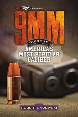 9mm - Führer zu Amerikas beliebtestem Kaliber - 9mm - Guide to America's Most Popular Caliber