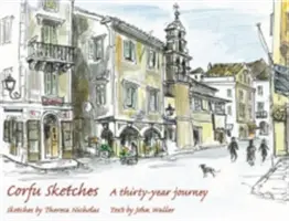 Korfu Sketches - Eine dreißigjährige Reise - Corfu Sketches - A Thirty-year Journey