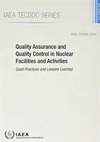 Qualitätssicherung und Qualitätskontrolle in kerntechnischen Anlagen und Tätigkeiten: IAEA Tecdoc Nr. 1910 - Quality Assurance and Quality Control in Nuclear Facilities and Activities: IAEA Tecdoc No. 1910