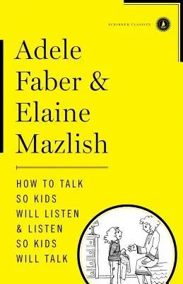 Wie man redet, damit Kinder zuhören & zuhören, damit Kinder reden - How to Talk So Kids Will Listen & Listen So Kids Will Talk