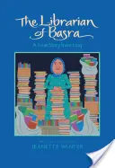 Der Bibliothekar von Basra: Eine wahre Geschichte aus dem Irak - The Librarian of Basra: A True Story from Iraq