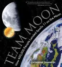 Team Moon: Wie 400.000 Menschen Apollo 11 auf dem Mond landeten - Team Moon: How 400,000 People Landed Apollo 11 on the Moon