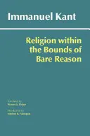 Die Religion innerhalb der Grenzen der bloßen Vernunft - Religion within the Bounds of Bare Reason