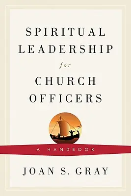 Geistliche Leitung für Kirchenvorsteher: Ein Handbuch - Spiritual Leadership for Church Officers: A Handbook