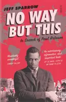 No Way But This - auf der Suche nach Paul Robeson - No Way But This - in search of Paul Robeson