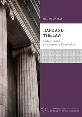 Vergewaltigung und das Gesetz: Historische und zeitgenössische Perspektiven - Rape and the Law: Historical and Contemporary Perspectives