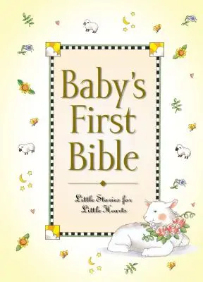 Babys erste Bibel: Kleine Geschichten für kleine Herzen - Baby's First Bible: Little Stories for Little Hearts