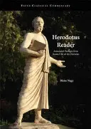 Herodot Reader - Kommentierte Passagen aus den Büchern I-IX der Histories - Herodotus Reader - Annotated Passages from Books I-IX of the Histories