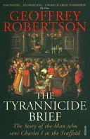 Tyrannenmord in Kürze - Die Geschichte des Mannes, der Karl I. aufs Schafott schickte - Tyrannicide Brief - The Story of the Man who sent Charles I to the Scaffold