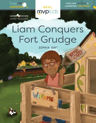 Liam bezwingt Fort Grudge: Sich ungerecht behandelt fühlen und Vergebung lernen - Liam Conquers Fort Grudge: Feeling Wronged & Learning Forgiveness