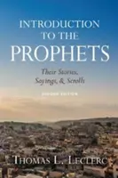 Einführung in die Propheten: Ihre Geschichten, Sprüche und Schriftrollen - Introduction to the Prophets: Their Stories, Sayings, and Scrolls