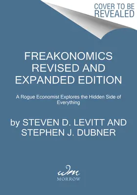 Freakonomics: Ein skrupelloser Ökonom erforscht die verborgene Seite von allem - Freakonomics: A Rogue Economist Explores the Hidden Side of Everything