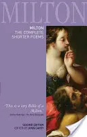 Milton: Die vollständigen kürzeren Gedichte - Milton: The Complete Shorter Poems