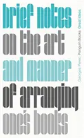 Kurze Notizen über die Kunst und Weise, seine Bücher zu ordnen - Brief Notes on the Art and Manner of Arranging One's Books