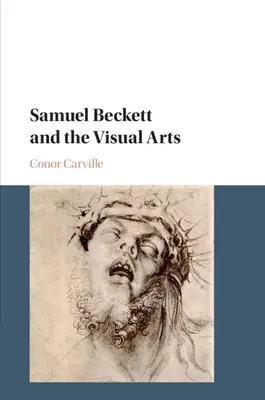 Samuel Beckett und die visuellen Künste - Samuel Beckett and the Visual Arts