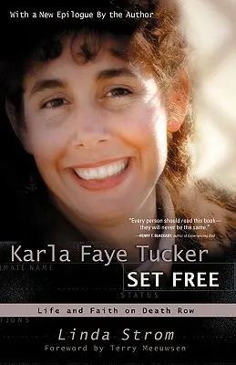 Karla Faye Tucker in die Freiheit entlassen: Leben und Glaube in der Todeszelle - Karla Faye Tucker Set Free: Life and Faith on Death Row