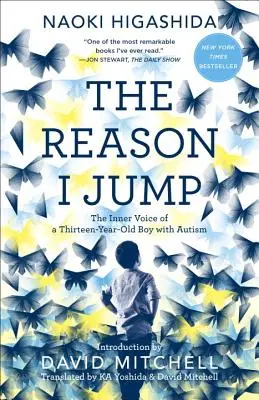 Der Grund, warum ich springe: Die innere Stimme eines dreizehnjährigen Jungen mit Autismus - The Reason I Jump: The Inner Voice of a Thirteen-Year-Old Boy with Autism