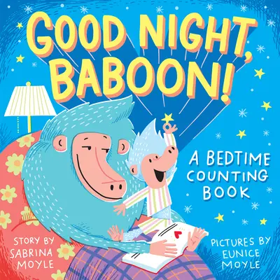 Gute Nacht, Pavian!: Ein Zählbuch für die Schlafenszeit - Good Night, Baboon!: A Bedtime Counting Book