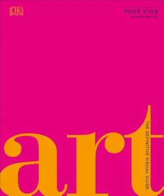 Kunst: Der ultimative visuelle Leitfaden - Art: The Definitive Visual Guide