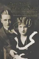 Lieber Scott, liebste Zelda - Die Liebesbriefe von F. Scott und Zelda Fitzgerald - Dear Scott, Dearest Zelda - The Love Letters of F.Scott and Zelda Fitzgerald