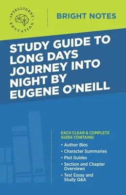 Studienführer zu Long Days Journey into Night von Eugene O'Neill - Study Guide to Long Days Journey into Night by Eugene O'Neill