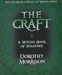 Das Handwerk: Das Buch der Schatten einer Hexe - The Craft: A Witch's Book of Shadows