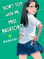 Spielt nicht mit mir, Fräulein Nagatoro, Band 2 - Don't Toy with Me, Miss Nagatoro, Volume 2