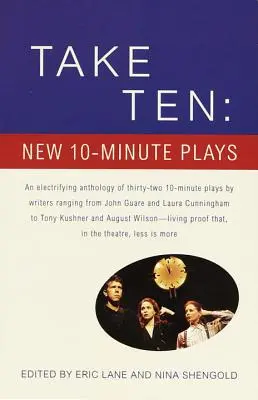 Nimm zehn: Neue 10-Minuten-Stücke - Take Ten: New 10-Minute Plays