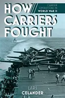 Wie Flugzeugträger kämpften: Trägeroperationen im Zweiten Weltkrieg - How Carriers Fought: Carrier Operations in WWII