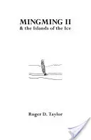 Mingming II und die Inseln des Eises - Mingming II and the Islands of the Ice