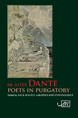 Nach Dante: Dichter im Fegefeuer - After Dante: Poets in Purgatory