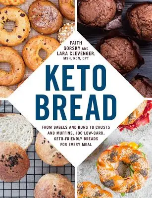 Keto-Brot: Von Bagels und Brötchen bis zu Krusten und Muffins, 100 kohlenhydratarme, ketofreundliche Brote für jede Mahlzeit - Keto Bread: From Bagels and Buns to Crusts and Muffins, 100 Low-Carb, Keto-Friendly Breads for Every Meal